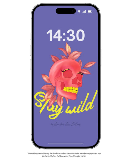 Stay Wild - Smartphonewallpaper -   Wallpaper