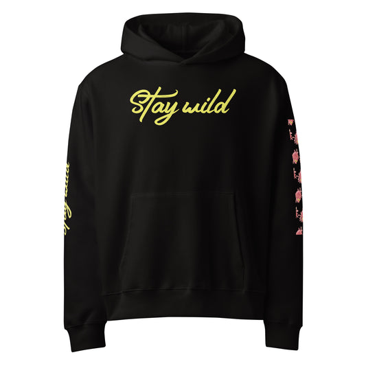 Stay Wild - Oversized Hoodie -   Oversized Hoodie #