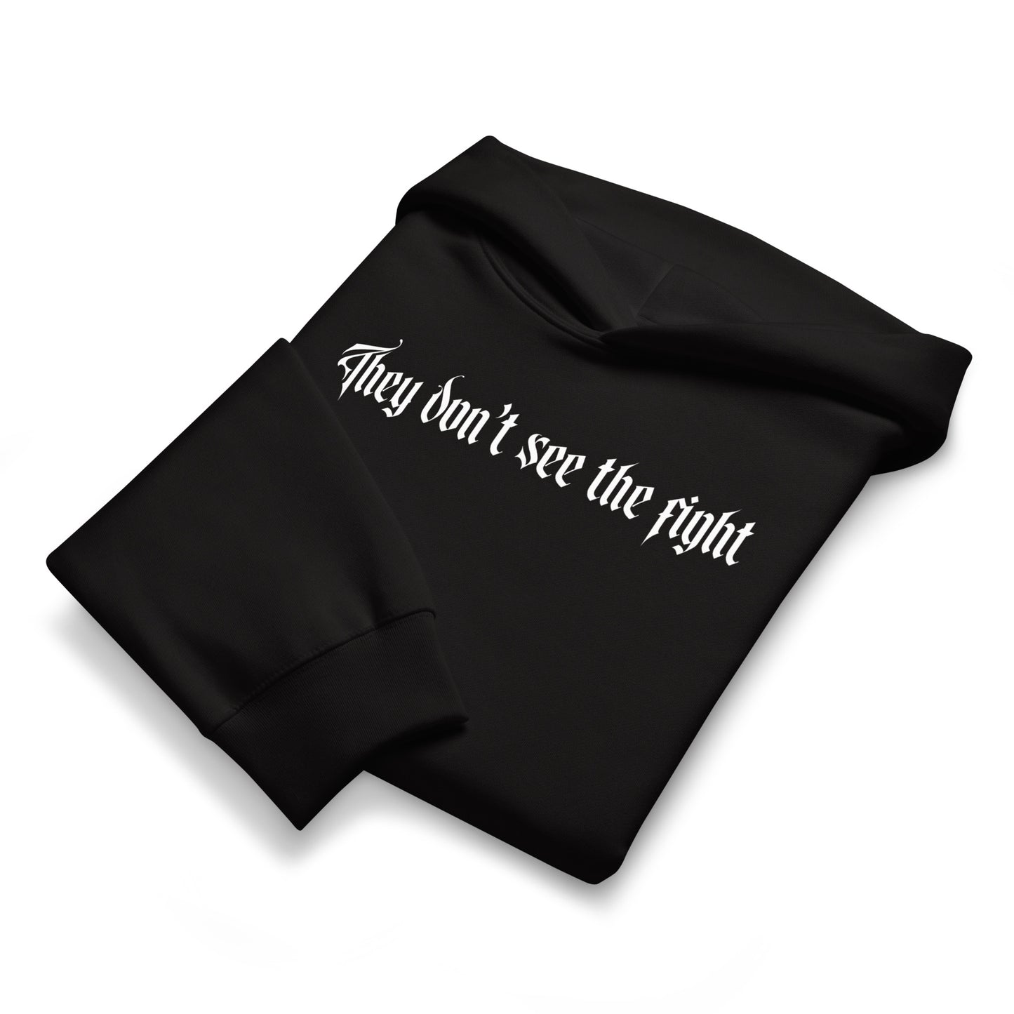 They don't see the fight - Oversized Hoodie -   Oversized Hoodie #