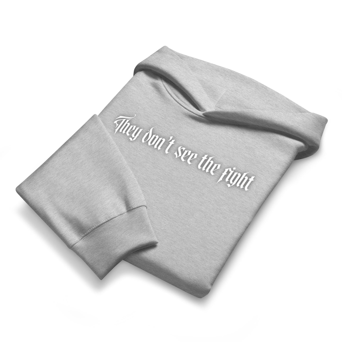 They don't see the fight - Oversized Hoodie -   Oversized Hoodie #