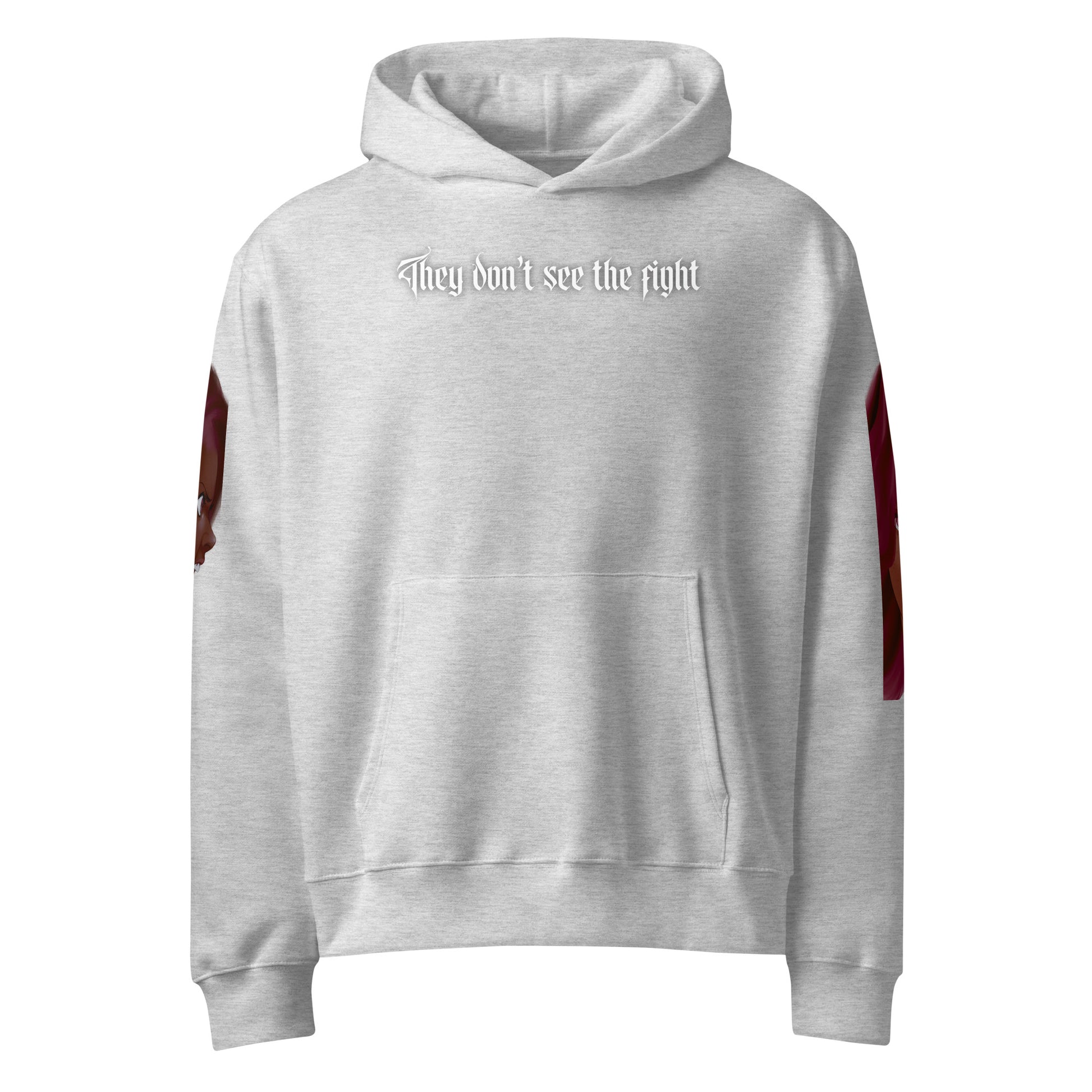 They don't see the fight - Oversized Hoodie -   Oversized Hoodie #